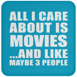 All I Care About Is Movies - Drink Coaster