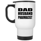 Dad Husband Pharmacist - White Travel Mug