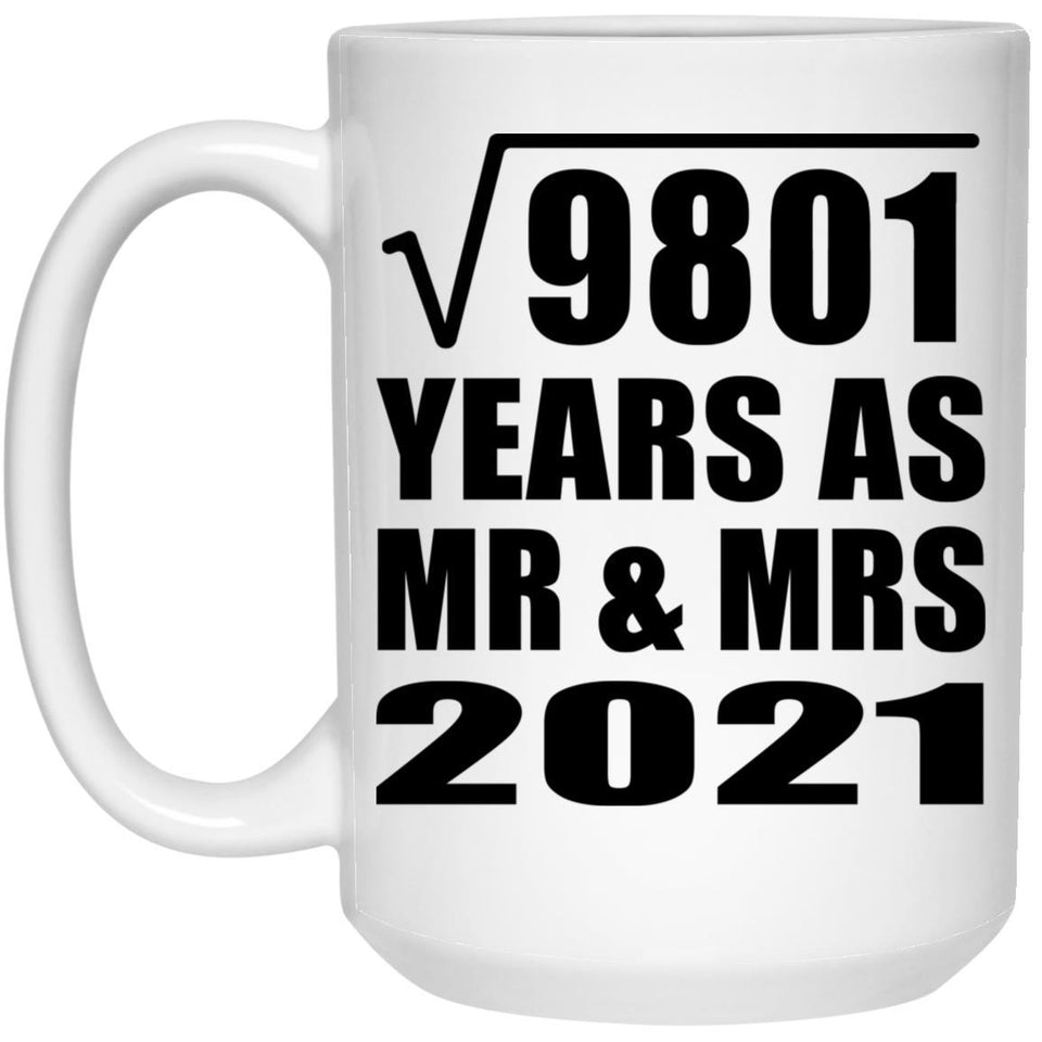 99th Anniversary Square Root of 9801 Years As Mr & Mrs 2021 - 15oz Coffee Mug