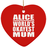 Alice World's Okayest Mum - Heart Ornament