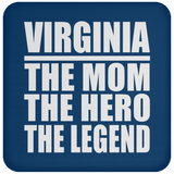 Virginia The Mom The Hero The Legend - Drink Coaster