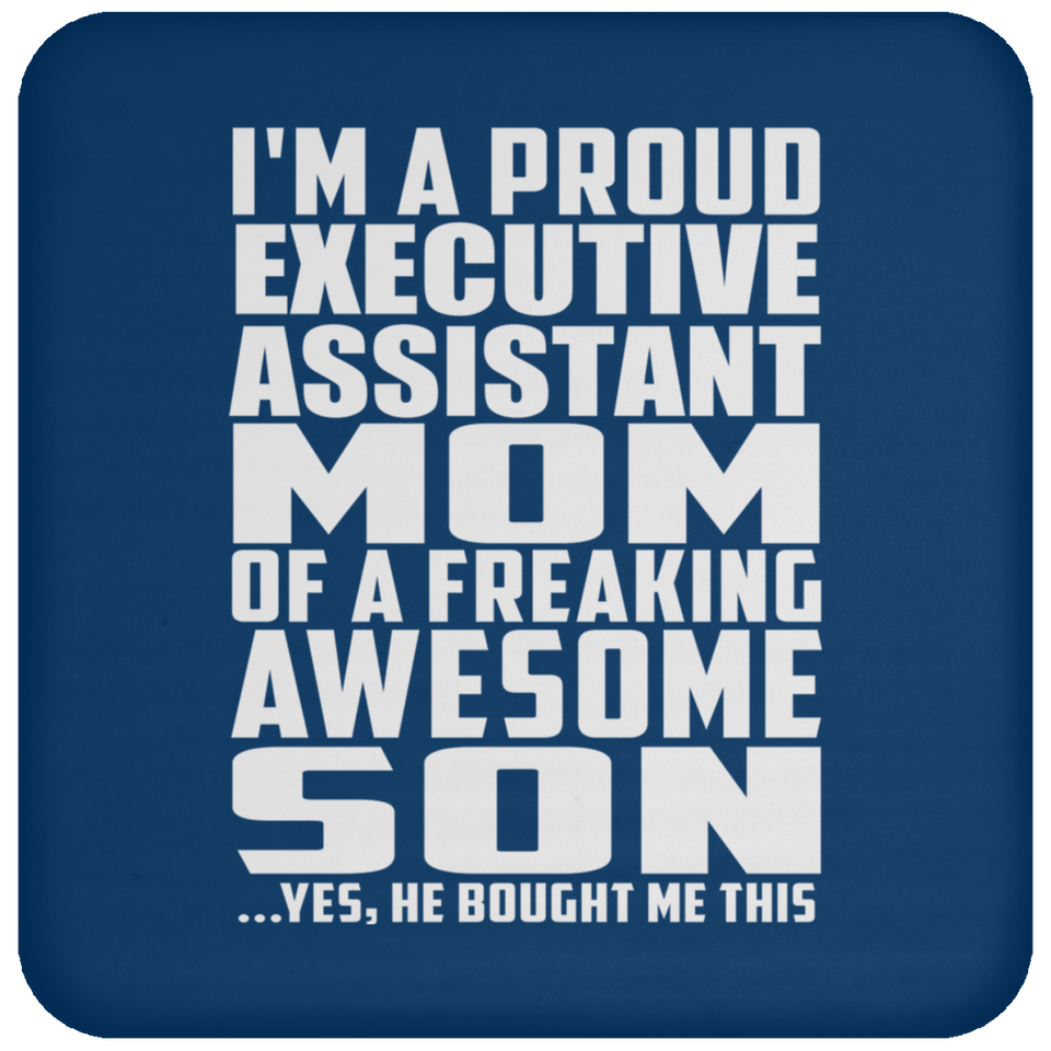 Proud Executive Assistant Mom Of Awesome Son - Drink Coaster