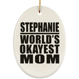 Stephanie World's Okayest Mom - Oval Ornament