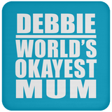 Debbie World's Okayest Mum - Drink Coaster