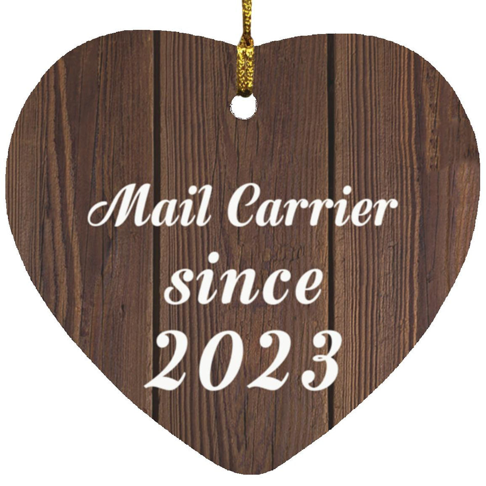 Mail Carrier Since 2023 - Heart Ornament D