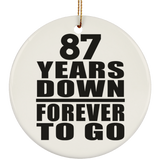 87th Anniversary 87 Years Down Forever to Go - Circle Ornament