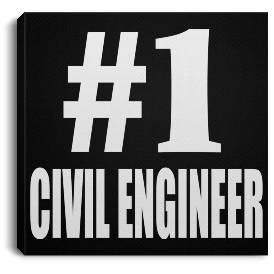 Number One #1 Civil Engineer - Canvas Square