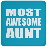 Most Awesome Aunt - Drink Coaster