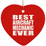 Best Aircraft Mechanic Ever - Heart Ornament