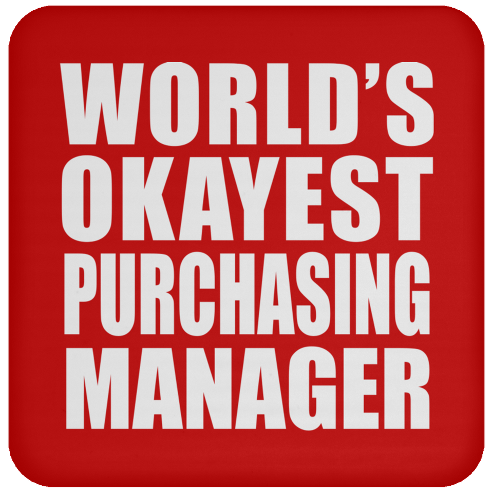 World's Okayest Purchasing Manager - Drink Coaster