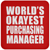 World's Okayest Purchasing Manager - Drink Coaster