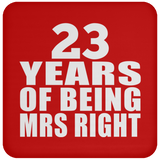 23rd Anniversary 23 Years Of Being Mrs Right - Drink Coaster