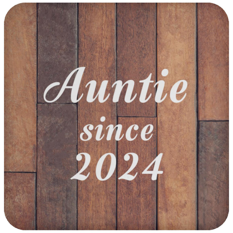 Auntie Since 2024 - Drink Coaster E