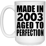 21st Birthday Made In 2003 Aged to Perfection - 15 Oz Coffee Mug