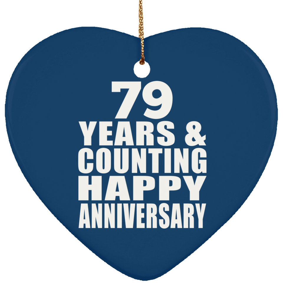 Happy 79th Anniversary 79 Years & Counting - Heart Ornament
