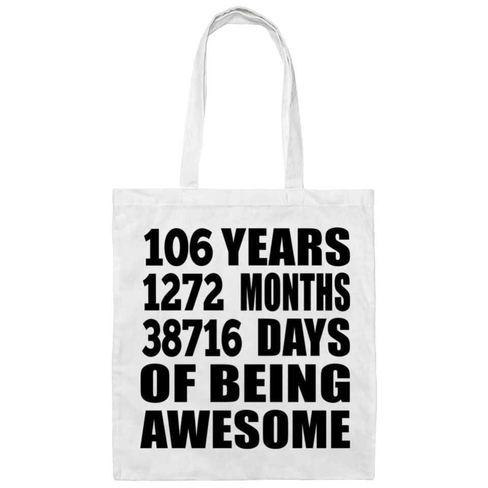 106th Birthday 106 Years 1272 Months 38716 Days Of Awesome - Tote Bag White