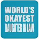 World's Okayest Daughter In Law - Drink Coaster