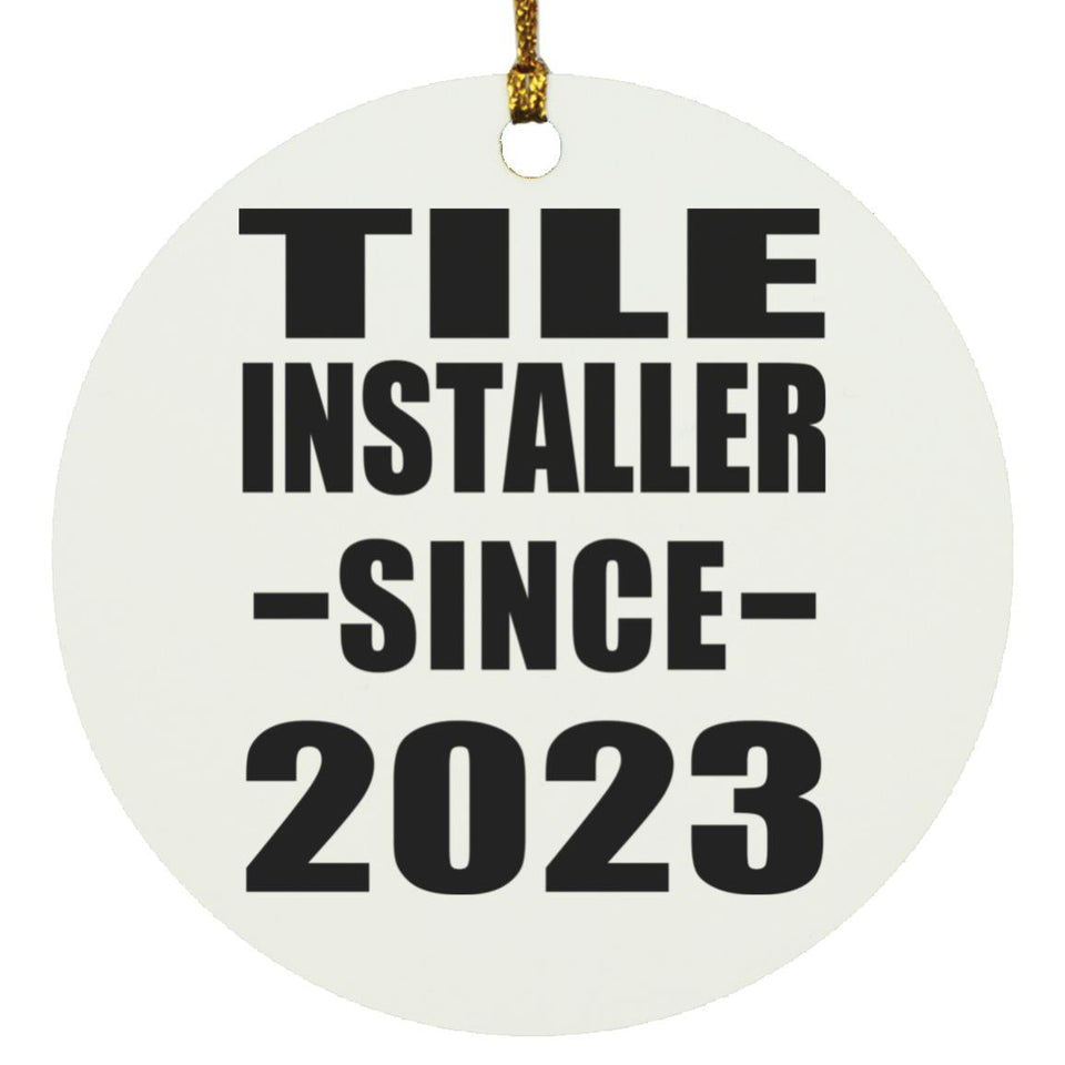 Tile Installer Since 2023 - Circle Ornament