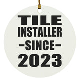 Tile Installer Since 2023 - Circle Ornament