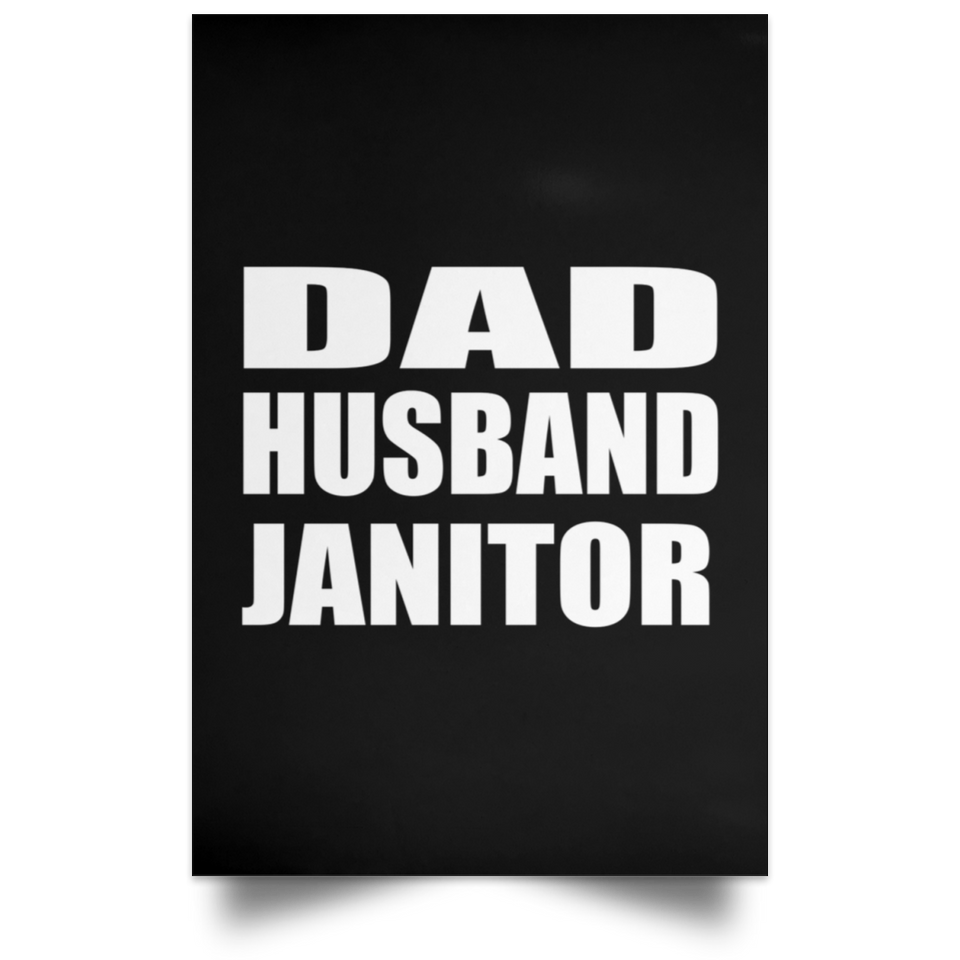 Dad Husband Janitor - Poster Portrait