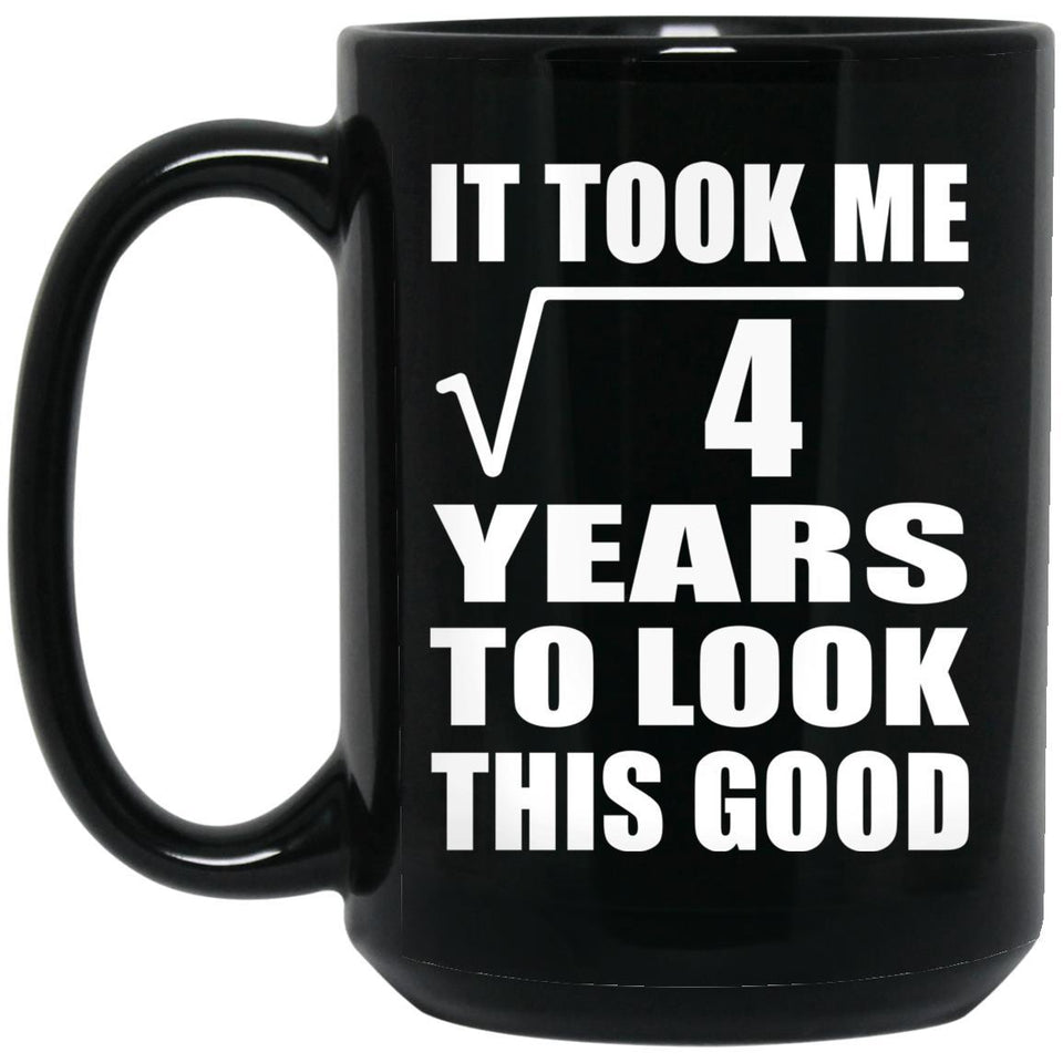2nd Birthday Took Square Root of 4 Years To Look Good - 15oz Coffee Mug Black