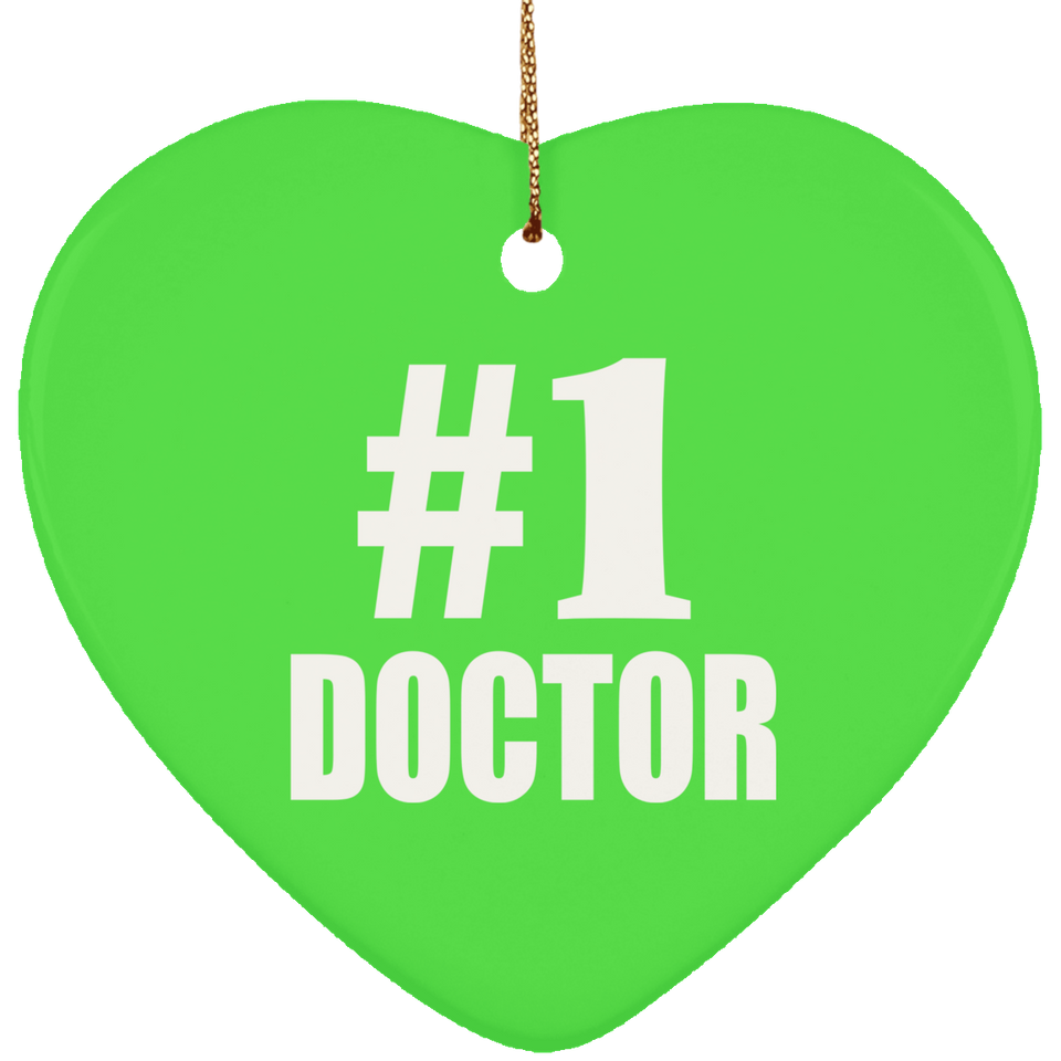 Number One #1 Doctor - Heart Ornament