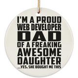 Proud Web Developer Dad Of Awesome Daughter - Circle Ornament