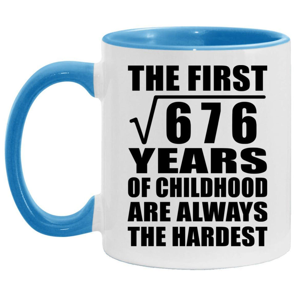 26th Birthday Square Root of 676 Years of Childhood - 11oz Accent Mug Blue