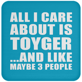 All I Care About Is Toyger - Drink Coaster