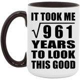 31st Birthday Took Square Root of 961 Years To Look Good - 15oz Accent Mug Black