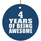 4th Birthday 4 Years Of Being Awesome - Circle Ornament