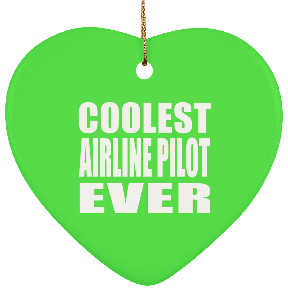 Coolest Airline Pilot Ever - Heart Ornament