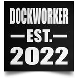 Dockworker Established EST. 2022 - Poster Square