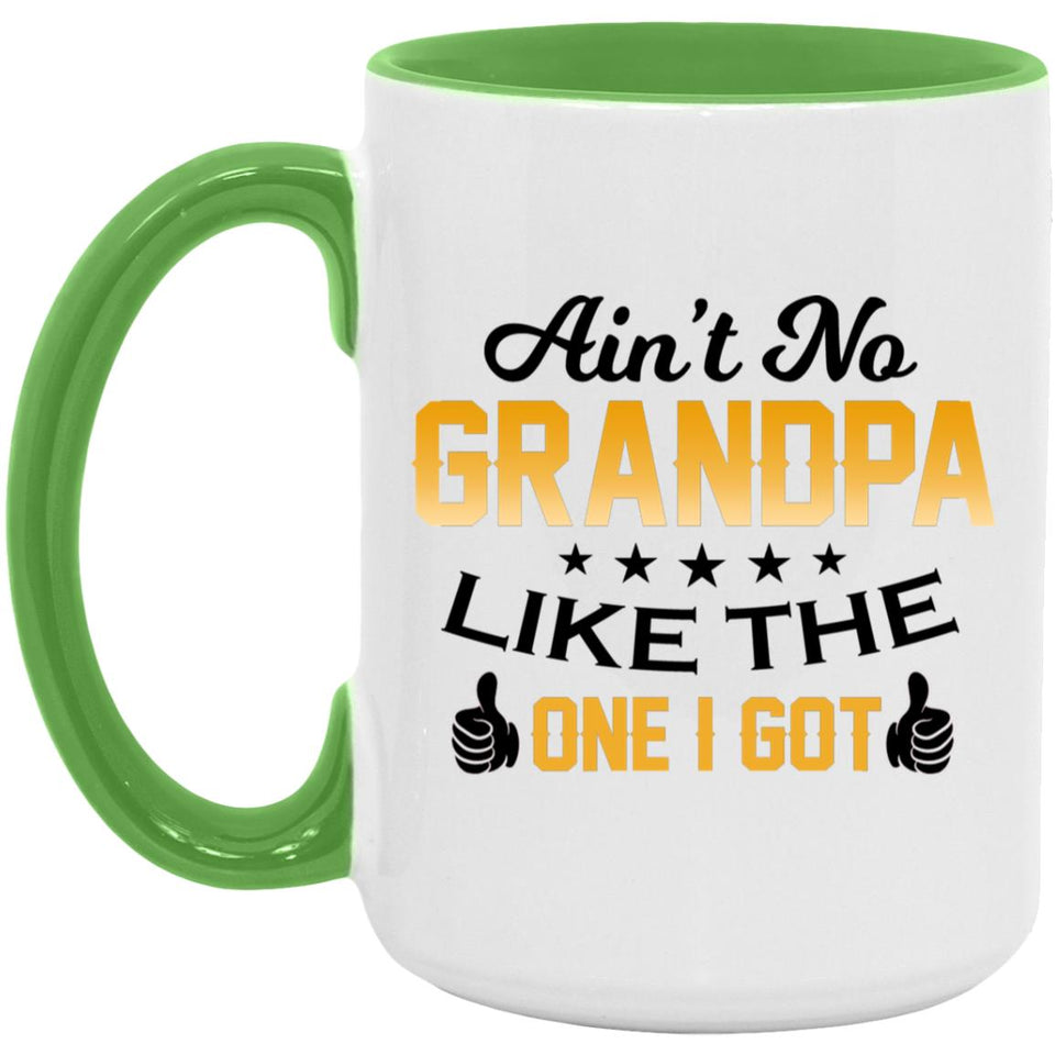 Ain't No Grandpa Like The One I Got - 15oz Accent Mug Green