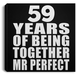 59th Anniversary 59 Years Of Being Mr Perfect - Canvas Square