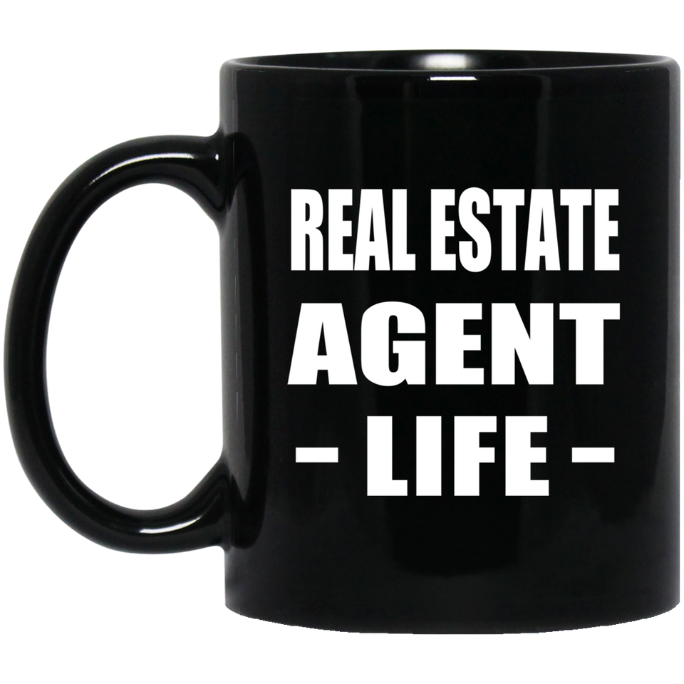 Real Estate Agent Life - 11oz Coffee Mug Black