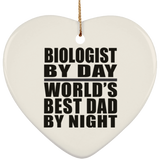 Biologist By Day World's Best Dad By Night - Heart Ornament