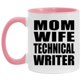 Mom Wife Technical Writer - 11oz Accent Mug Pink