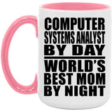 Computer Systems Analyst By Day World's Best Mom By Night - 15oz Accent Mug Pink