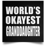 World's Okayest Granddaughter - Poster Square