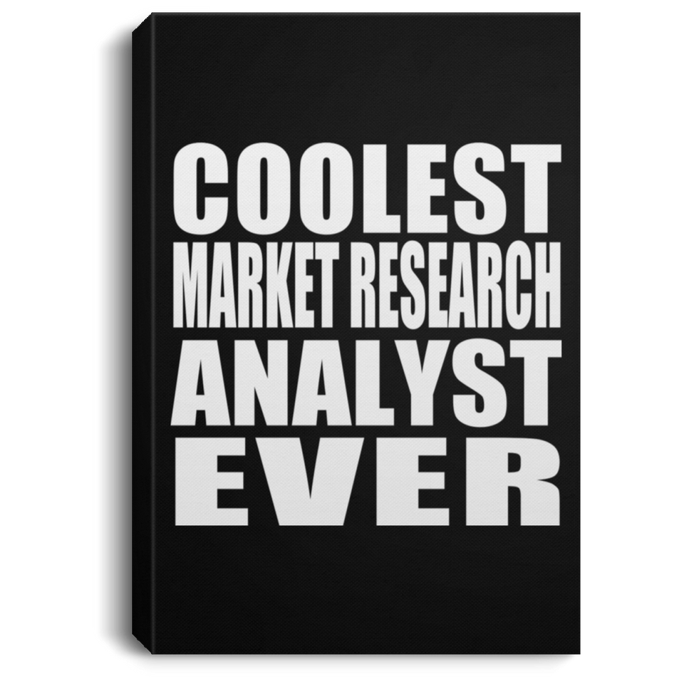 Coolest Market Research Analyst Ever - Canvas Portrait
