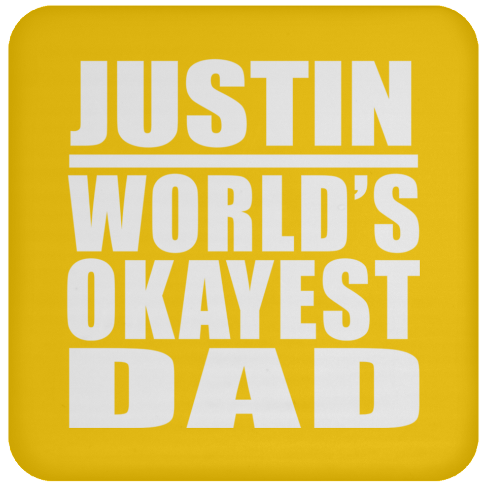 Justin World's Okayest Dad - Drink Coaster