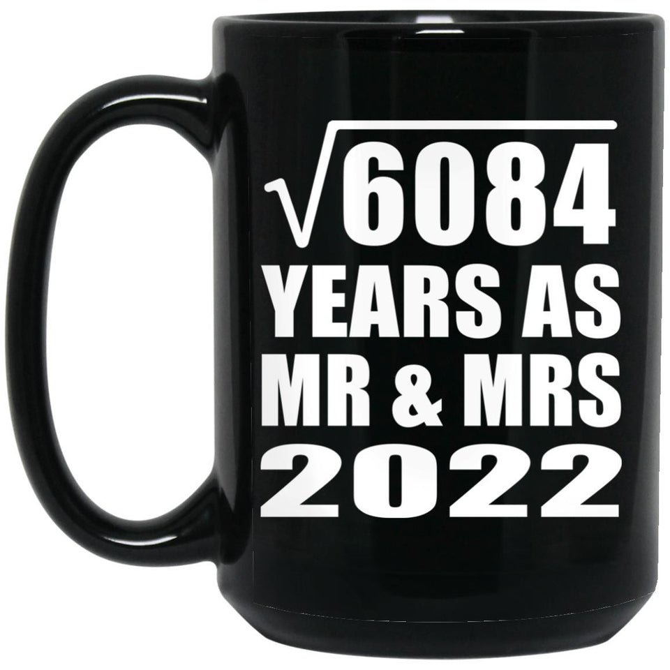 78th Anniversary Square Root of 6084 Years As Mr & Mrs 2022 - 15oz Coffee Mug Black