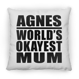 Agnes World's Okayest Mum - Throw Pillow