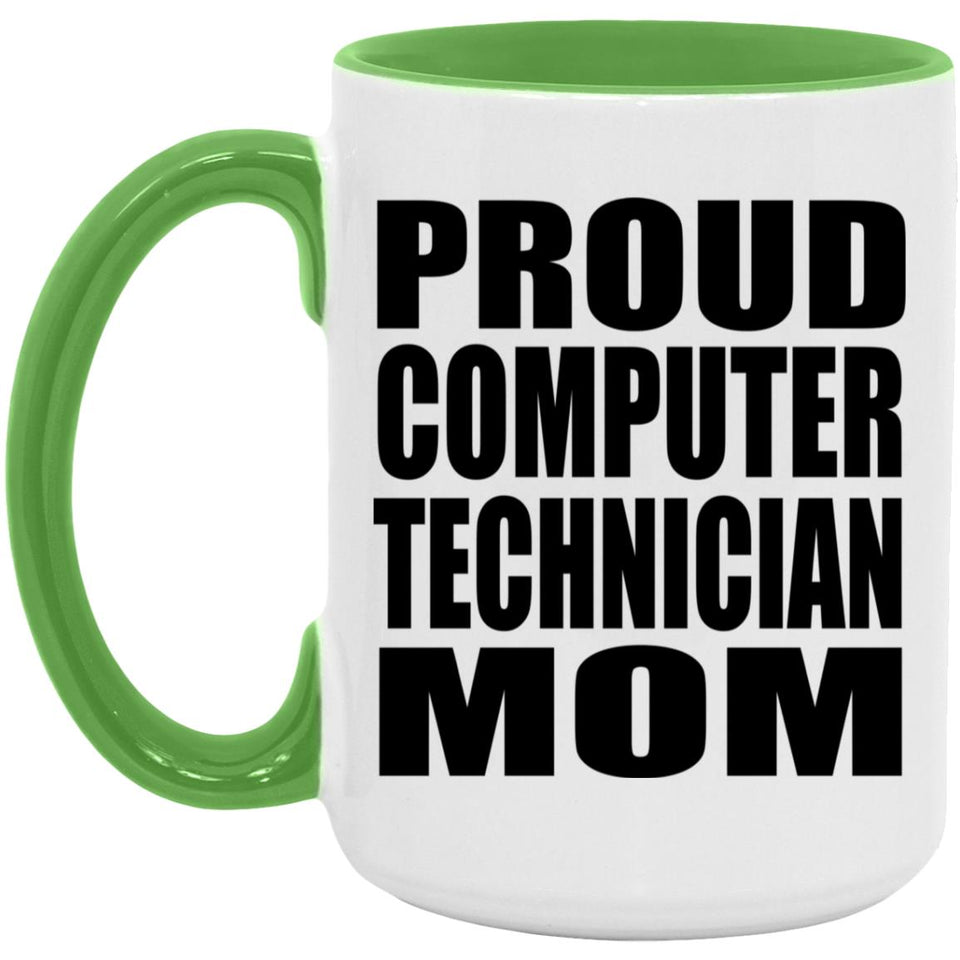Proud Computer Technician Mom - 15oz Accent Mug Green