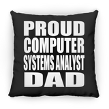 Proud Computer Systems Analyst Dad - Throw Pillow Black