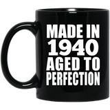 84th Birthday Made In 1940 Aged to Perfection - 11 Oz Coffee Mug Black