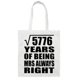 76th Anniversary Square Root of 5776 Years Mrs Always Right - Tote Bag White