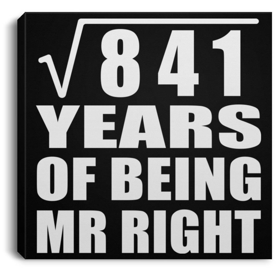 29th Anniversary Square Root of 841 Years of Being Mr Right - Canvas Square