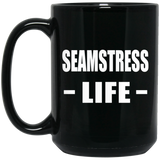Seamstress Life - 15oz Coffee Mug Black